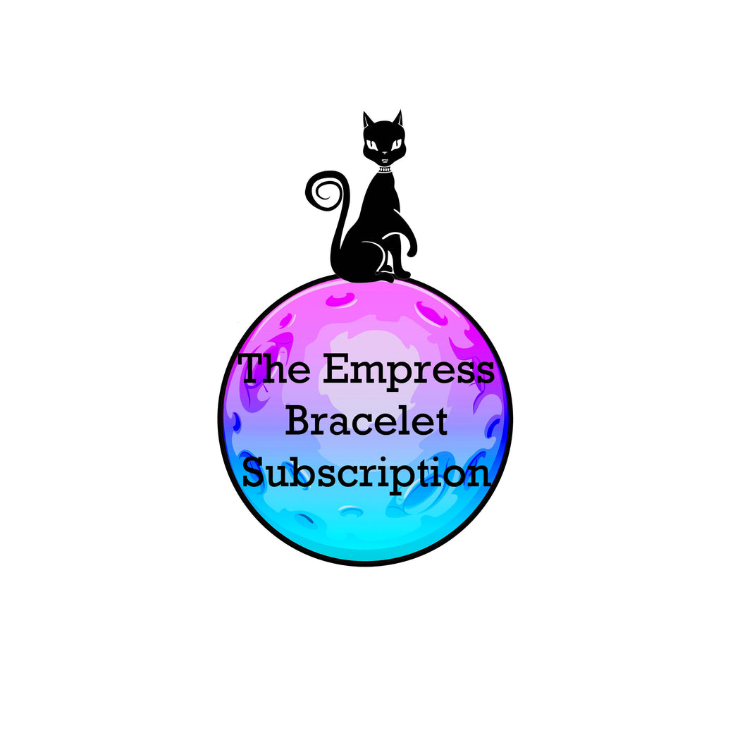 The Empress Bracelet Subscription